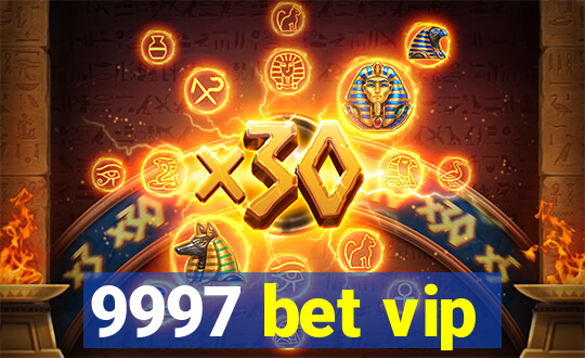 9997 bet vip